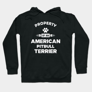 American Pitbull Terrier - Property of an american pitbull terrier Hoodie